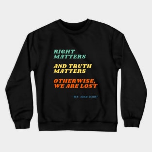 Right Matters Crewneck Sweatshirt